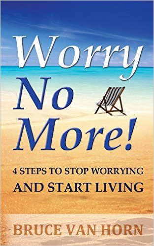 Worry No More - Bruce Van Horn